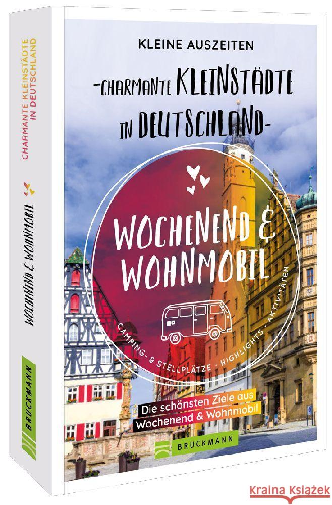 Kleine Auszeiten Charmante Kleinstädte in Deutschland Diverse, Diverse, Moll, Michael, Reiser, Susi 9783734329005 Bruckmann