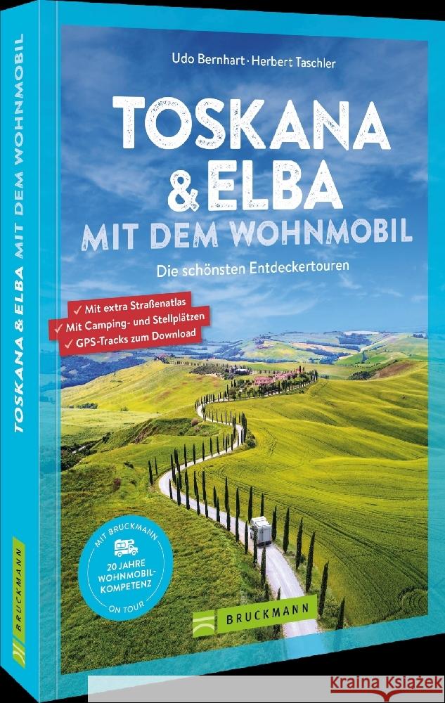 Toskana & Elba mit dem Wohnmobil Bernhart, Udo, Taschler, Herbert 9783734329968 Bruckmann