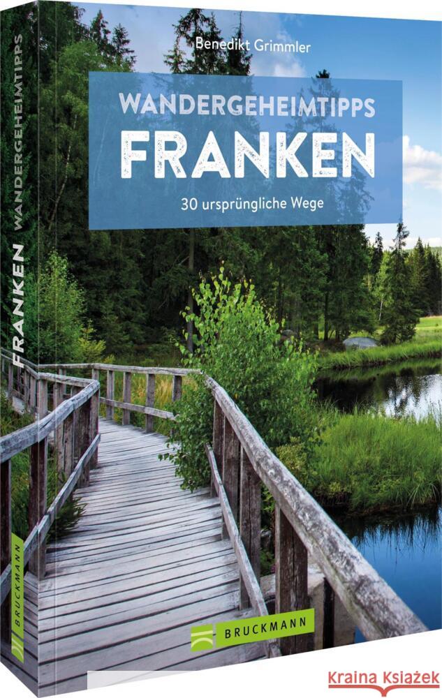 Wandergeheimtipps Franken Grimmler, Benedikt 9783734330179