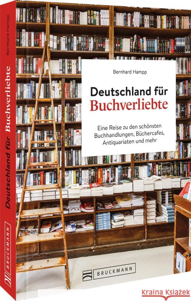 Deutschland für Buchverliebte Hampp, Bernhard 9783734330728 Bruckmann