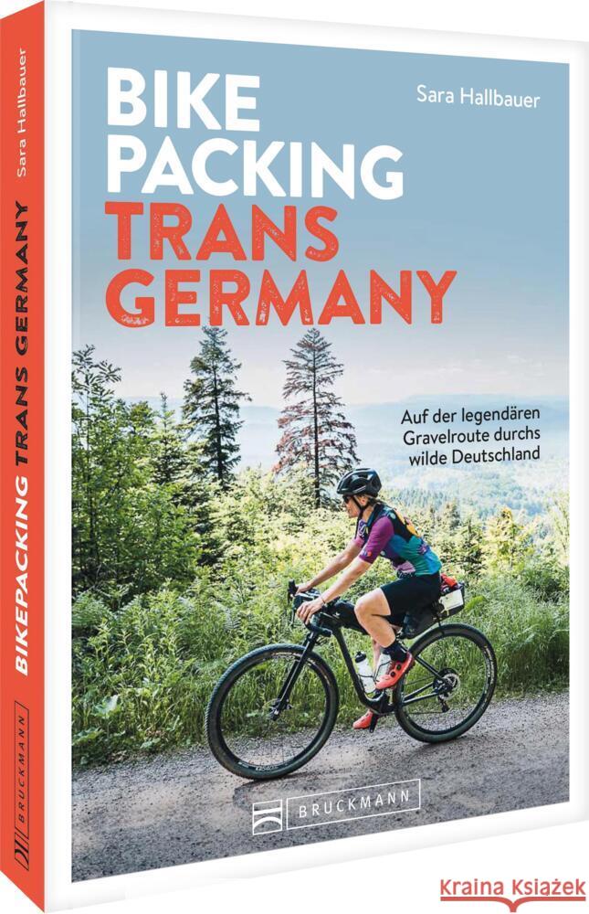 Bikepacking Trans Germany Hallbauer, Sara 9783734331701 Bruckmann