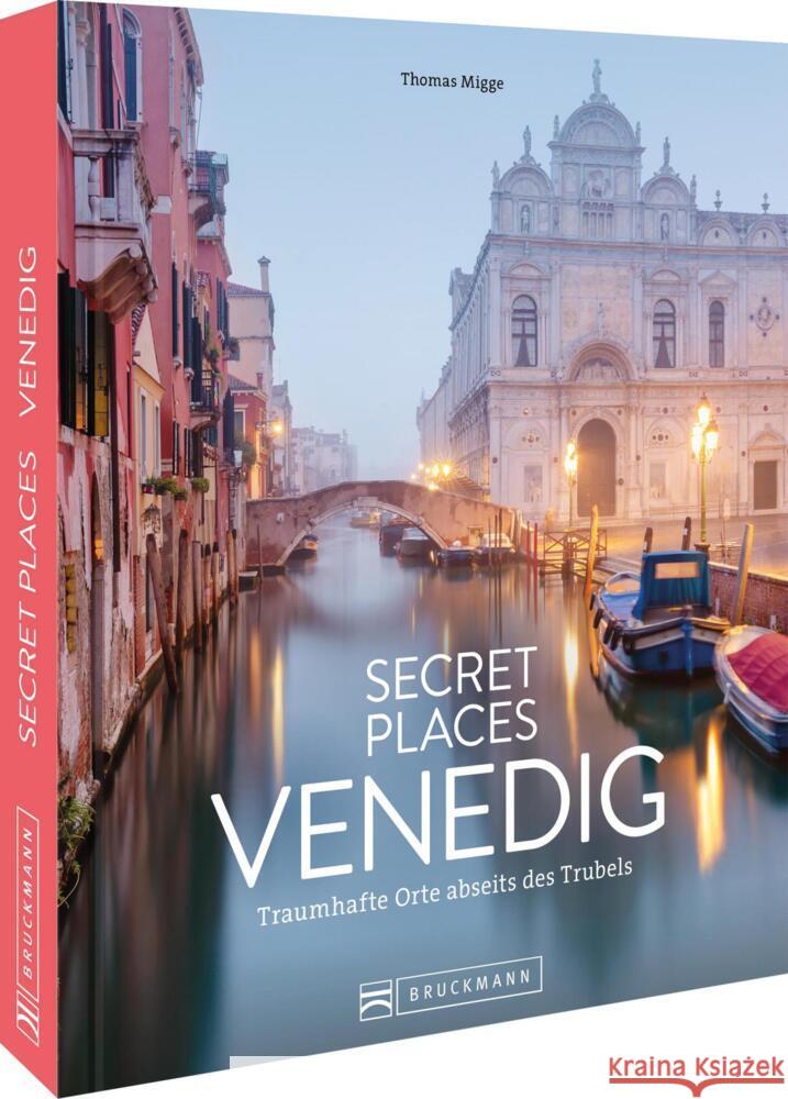 Secret Places Venedig Migge, Thomas 9783734331848
