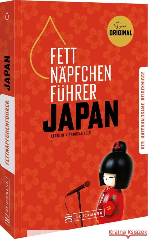 Fettnäpfchenführer Japan Fels, Kerstin, Fels, Andreas 9783734332463 Bruckmann