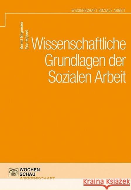 Wissenschaftliche Grundlagen der Sozialen Arbeit Birgmeier, Bernd; Mührel, Eric 9783734402623