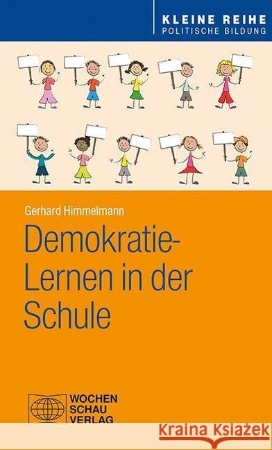 Demokratie-Lernen in der Schule Himmelmann, Gerhard 9783734404528 Wochenschau-Verlag