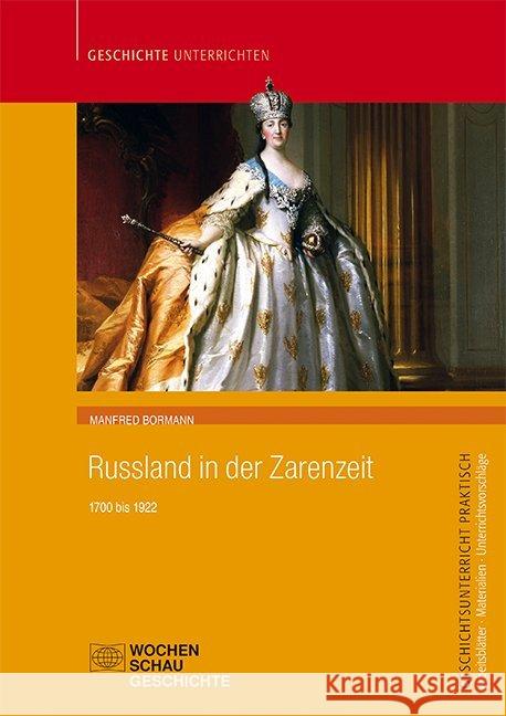 Russland in der Zarenzeit : 1700 bis 1922 Bormann, Manfred 9783734408687