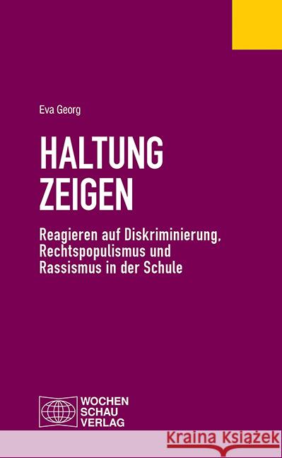 Haltung zeigen Georg, Eva 9783734412370 Wochenschau-Verlag