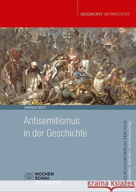 Antisemitismus in der Geschichte Britz, Andreas 9783734413995 Wochenschau-Verlag