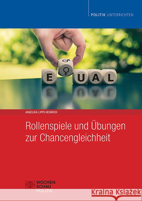 Rollenspiele und Übungen zur Chancengleichheit Lippe-Heinrich, Angelika 9783734415289 Wochenschau-Verlag