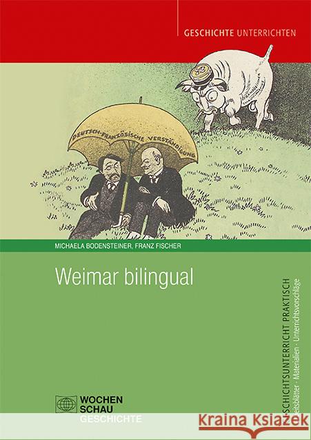 Weimar bilingual Bodensteiner, Michaela, Fischer, Franz 9783734415807 Wochenschau-Verlag