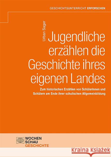 Jugendliche erzählen die Geschichte ihres eigenen Landes Sager, Urban 9783734416002