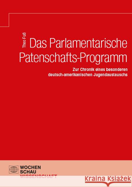 Das Parlamentarische Patenschafts-Programm Fuß, Theo 9783734416774