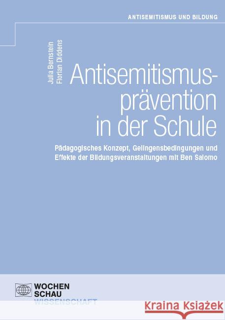 Antisemitismusprävention in der Schule Bernstein, Julia, Diddens, Florian 9783734416873 Wochenschau-Verlag