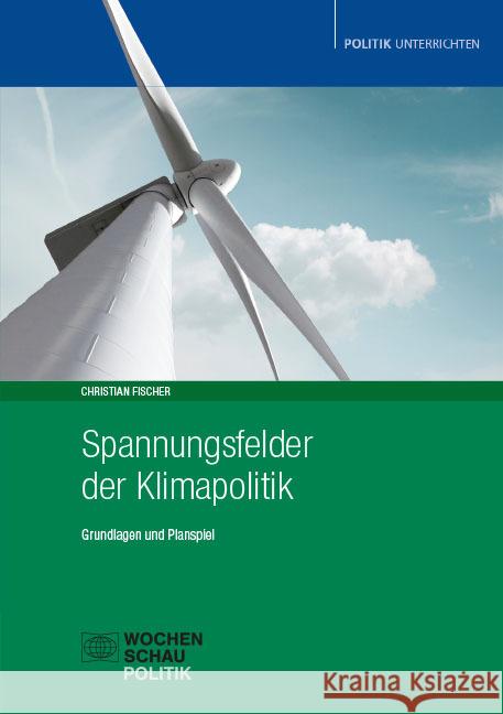 Spannungsfelder der Klimapolitik Fischer, Christian 9783734417122