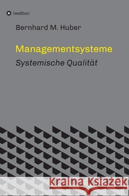Managementsysteme Bernhard M Huber 9783734500336