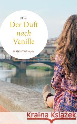 Der Duft nach Vanille Birte Stährmann 9783734500442