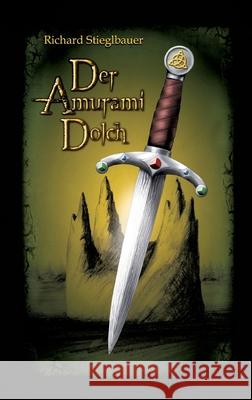 Der Amuramidolch Richard Stieglbauer 9783734500640