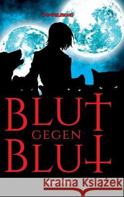 Blut gegen Blut Benjamin Spang 9783734500756