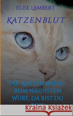 Katzenblut Elise Lambert 9783734504839