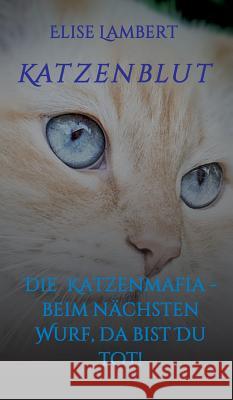 Katzenblut Elise Lambert 9783734504846