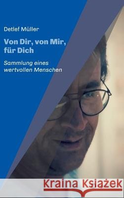 Von Dir, von Mir, für Dich Detlef Müller, Nadja Müller 9783734508561