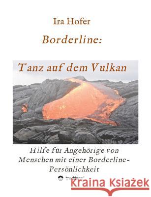Borderline: Tanz auf dem Vulkan Ira Hofer 9783734511776