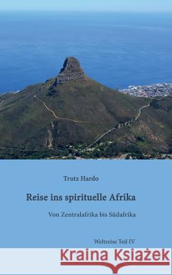 Reise ins spirituelle Afrika Trutz Hardo 9783734512339 Tredition Gmbh