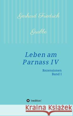 Leben am Parnass IV Gerhard Friedrich Grabbe 9783734514883 Tredition Gmbh