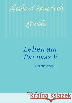 Leben am Parnass V Gerhard Friedrich Grabbe 9783734515217 Tredition Gmbh