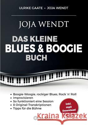 Das kleine Blues & Boogie Buch Ulrike Gaate Joja Wendt 9783734523618