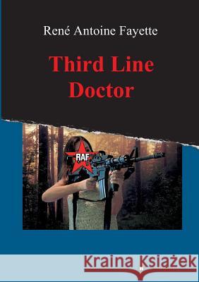 Third Line Doctor Rene Antoine Fayette 9783734524196