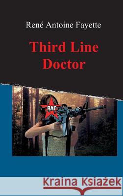 Third Line Doctor Rene Antoine Fayette 9783734524202