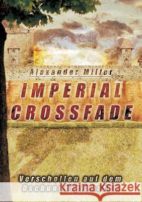 Imperial Crossfade Miller, Alexander 9783734530661 Tredition Gmbh