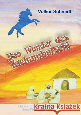 Das Wunder des Tschambutschi Schmidt, Volker 9783734531606