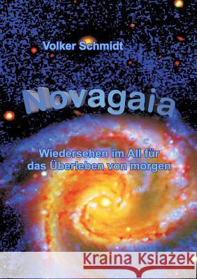 Novagaia Schmidt, Volker 9783734531637 Tredition Gmbh