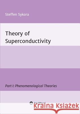 Theory of Superconductivity Sykora, Steffen 9783734533181