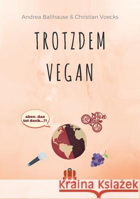 Trotzdem Vegan Andrea Ballhause, Christian Voecks 9783734533372