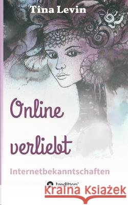 Online verliebt Levin, Tina 9783734536779