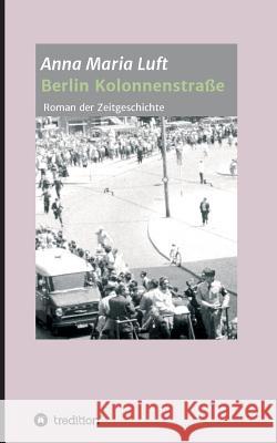 Berlin Kolonnenstraße Luft, Anna Maria 9783734538148