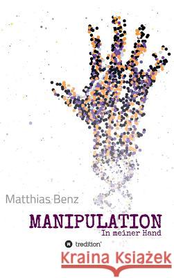 Manipulation Benz, Matthias 9783734545306
