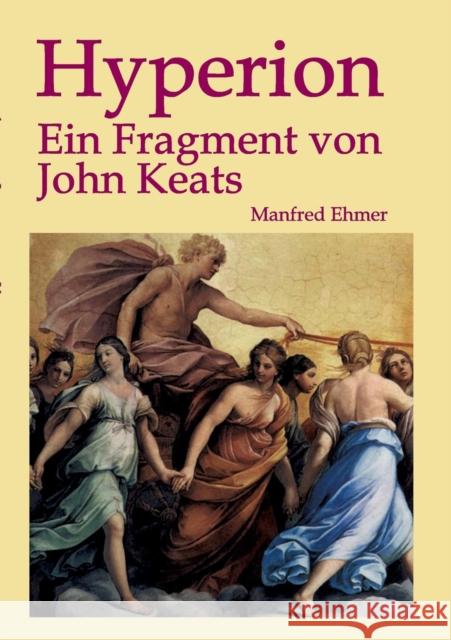 Hyperion : Ein Fragment von John Keats Manfred Ehmer 9783734548604 Tredition Gmbh