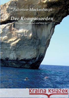 Der Kompassorden Mockenhaupt, Andreas 9783734548802 Tredition Gmbh
