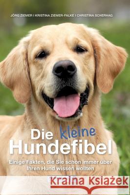 Die kleine Hundefibel Gbr, Ziemer&falke 9783734555183 Tredition Gmbh