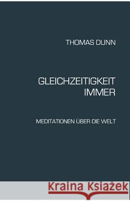 Gleichzeitigkeit, Immer Thomas Dunn 9783734561306