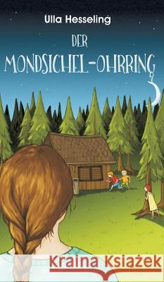 Der Mondsichel-Ohrring Hesseling, Ulla 9783734561603