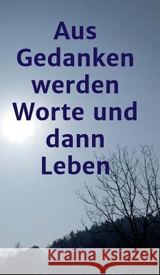 aus Gedanken werden Worte und dann Leben Ahava Ceren 9783734563966