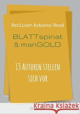 Blattspinat und Mangold Adrian S Kostré, Berliner Autoren, Adrian Born 9783734564635