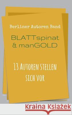 Blattspinat und Mangold Adrian S Kostré, Berliner Autoren, Adrian Born 9783734564642