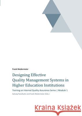 Designing Effective Quality Management Systems in Higher Education Institutions Solveig Randhahn 9783734565069 Tredition Gmbh