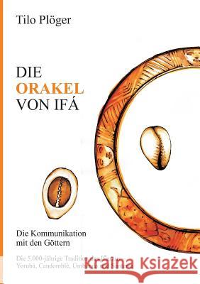 Die Orakel Von Ifá Plöger, Tilo 9783734568473